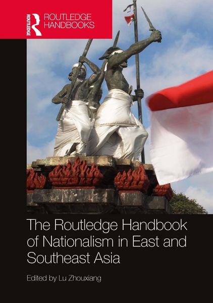 Produktbild: The Routledge Handbook of Nationalism in East and Southeast Asia