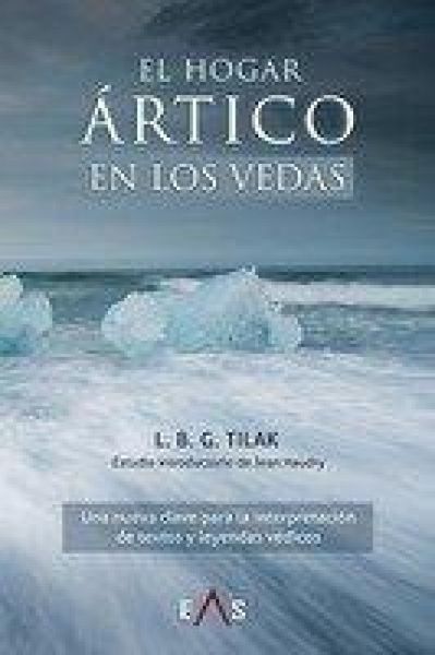 Produktbild: El hogar &aacute;rtico en los vedas : una nueva clave para la interpretaci&oacute;n de textos y leyendas v&eacute;dicos