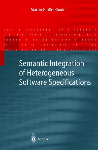 Produktbild: Semantic Integration of Heterogeneous Software Specifications