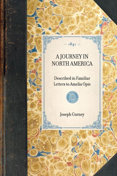 Produktbild: A JOURNEY IN NORTH AMERICA~Described in Familiar Letters to Amelia Opie