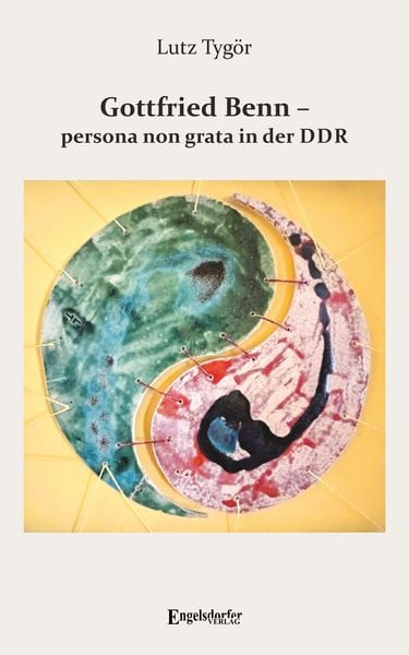 Produktbild: Gottfried Benn &ndash; persona non grata in der DDR
