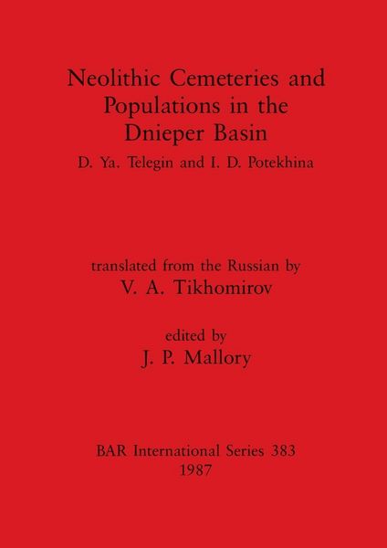 Produktbild: Neolithic Cemeteries and Populations in the Dnieper Basin