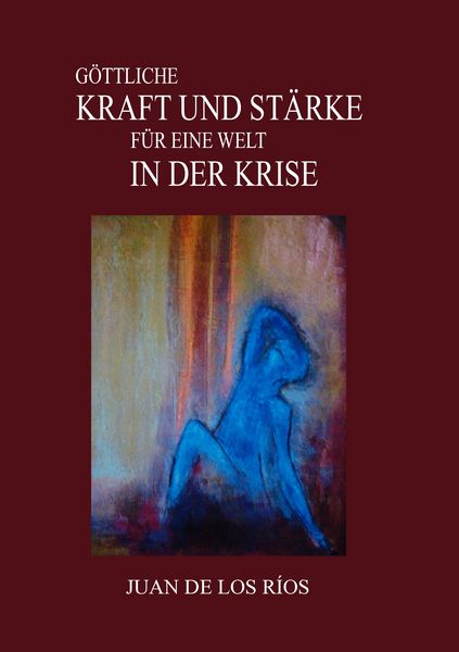 Produktbild: G&ouml;ttliche Kraft und St&auml;rke f&uuml;r eine Welt in der Krise