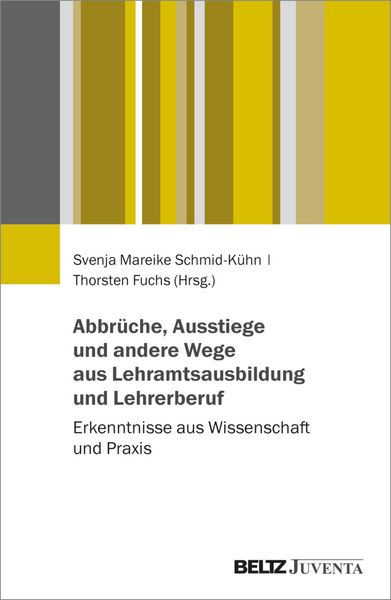 Produktbild: Abbr&uuml;che, Ausstiege und andere Wege aus Lehramtsausbildung und Lehrerberuf