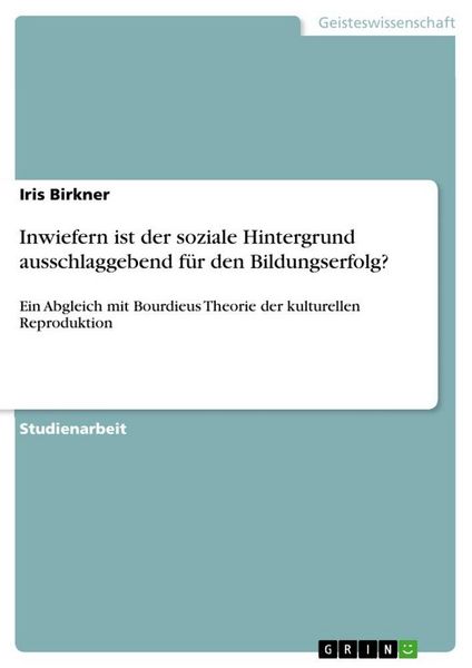 Produktbild: Inwiefern ist der soziale Hintergrund ausschlaggebend f&uuml;r den Bildungserfolg?