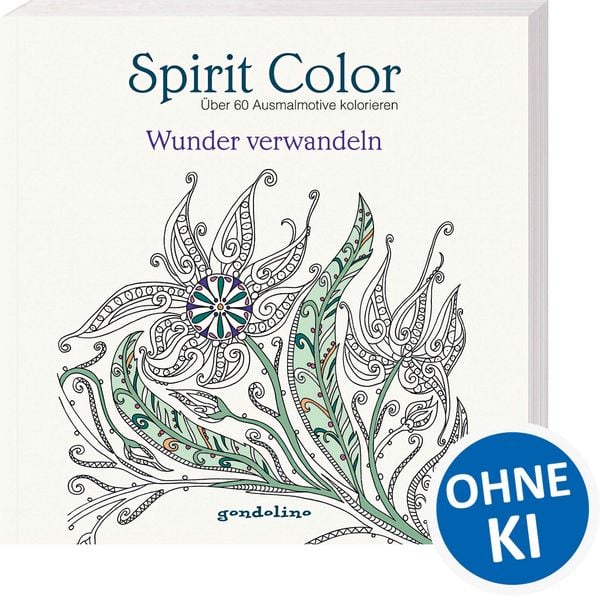 Spirit Color: Über 60 Ausmalmotive kolorieren - Wunder verwandeln, Taschenbuch von , Loewe, 9783811233904