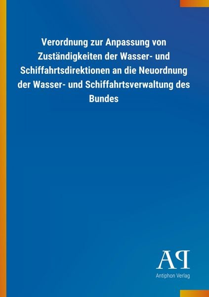 Produktbild: Verordnung zur Anpassung von Zust&auml;ndigkeiten der Wasser- und