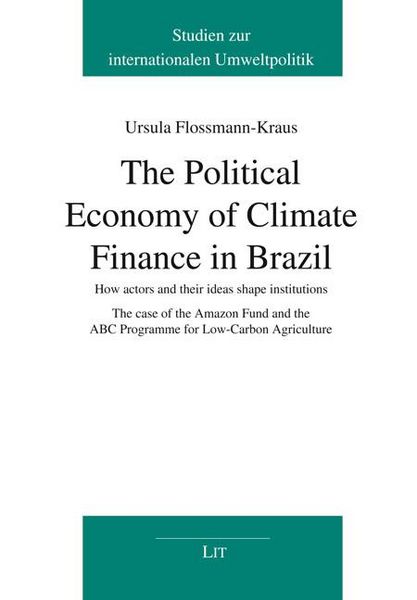 Produktbild: Flossmann-Kraus, U: Political Economy of Climate Finance