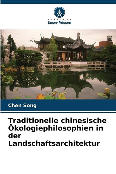Produktbild: Traditionelle chinesische &Ouml;kologiephilosophien in der Landschaftsarchitektur