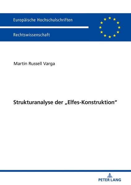 Strukturanalyse der „Elfes-Konstruktion“, Taschenbuch von Martin Russell Varga, Peter Lang GmbH, Internationaler Verlag der Wissenschaften,