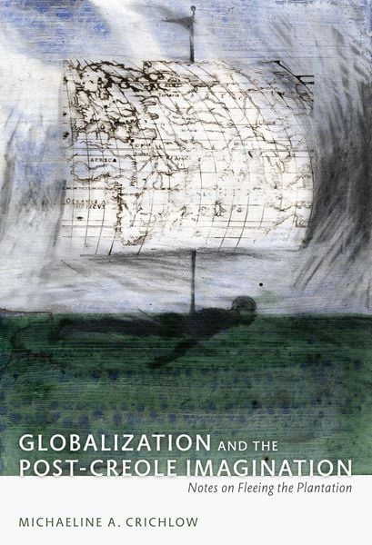 Produktbild: Globalization and the Post-Creole Imagination