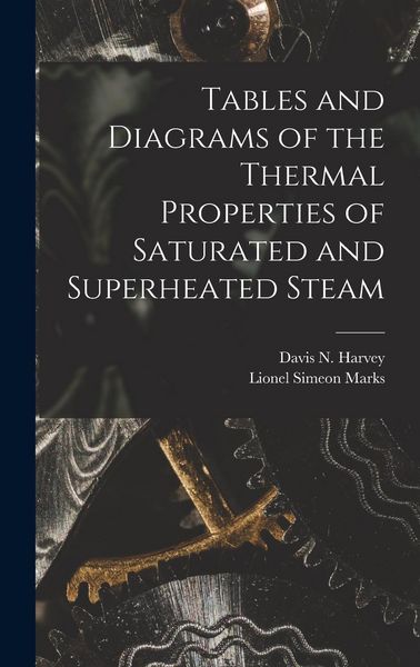 Produktbild: Tables and Diagrams of the Thermal Properties of Saturated and Superheated Steam