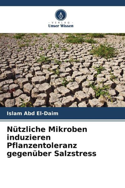 Produktbild: N&uuml;tzliche Mikroben induzieren Pflanzentoleranz gegen&uuml;ber Salzstress