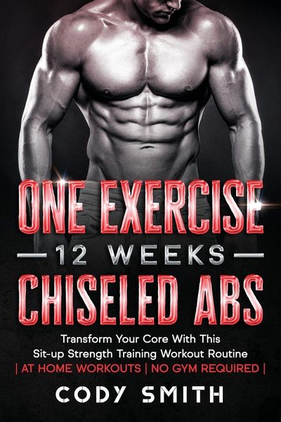 Produktbild: One Exercise, 12 Weeks, Chiseled Abs