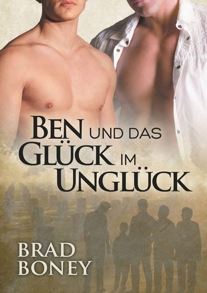 Produktbild: Ben und das Gl&uuml;ck im Ungl&uuml;ck