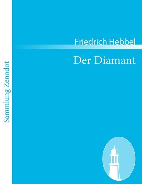 Der Diamant, Taschenbuch von Friedrich Hebbel, Contumax, 9783843055062