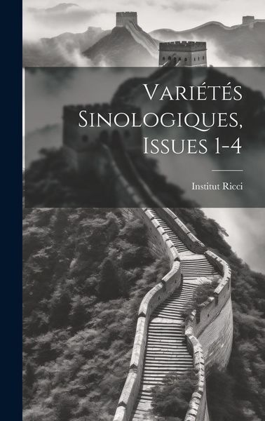 Produktbild: Vari&eacute;t&eacute;s Sinologiques, Issues 1-4