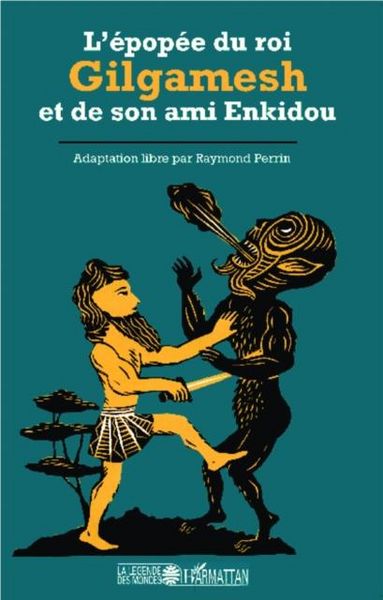 Produktbild: L'epopee du roi Gilgamesh et de son ami Enkidou