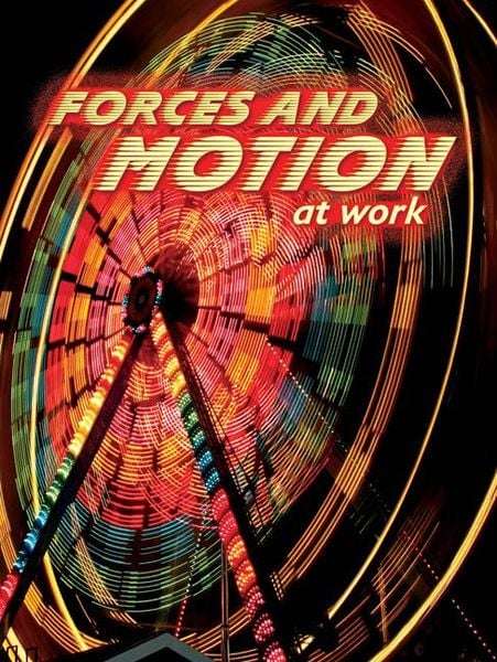 Forces and Motion at Work, Taschenbuch von Shirley Duke, Rourke Educational Media, 978-1-61741-990-4