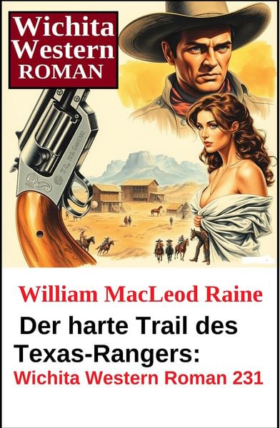 Produktbild: Der harte Trail des Texas-Rangers: Wichita Western Roman 231