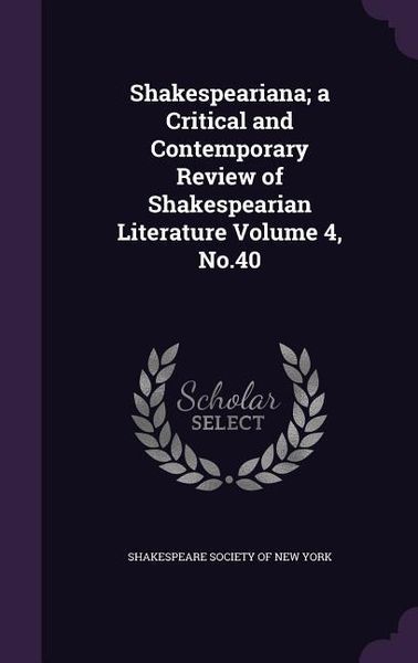 Produktbild: Shakespeariana; a Critical and Contemporary Review of Shakespearian Literature Volume 4, No.40