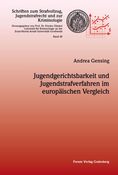 Jugendgerichtsbarkeit und Jugendstrafverfahren im europäischen Vergleich, Taschenbuch von Andrea Gensing, Forum Vlg Godesberg, 9783942865340