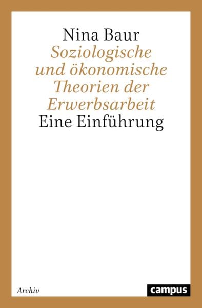 Produktbild: Soziologische und &ouml;konomische Theorien der Erwerbsarbeit