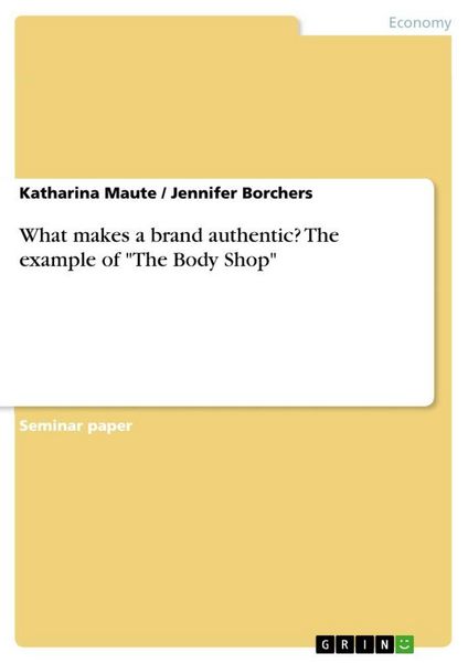 Produktbild: What makes a brand authentic? The example of "The Body Shop"