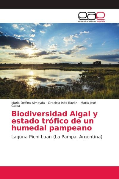 Produktbild: Biodiversidad Algal y estado tr&oacute;fico de un humedal pampeano