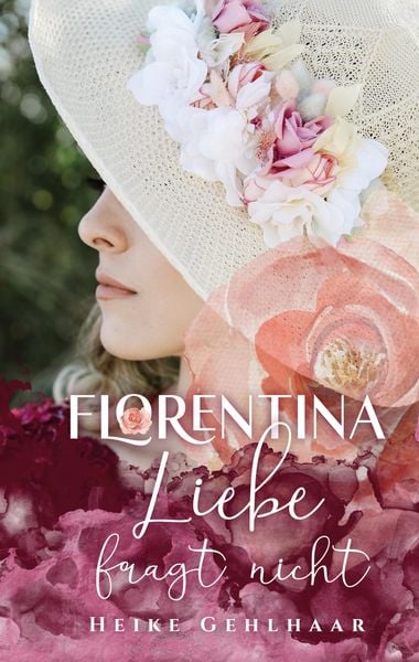 Produktbild: Florentina - Der bezaubernste Liebesroman, seit es Romanzen gibt.