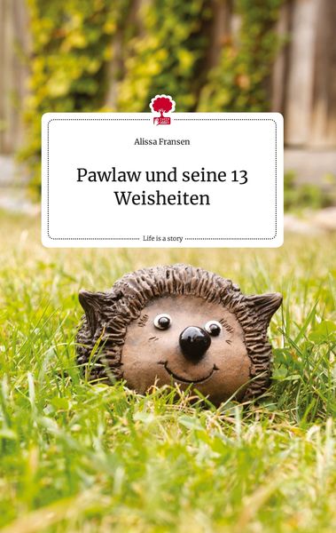 Produktbild: Pawlaw und seine 13 Weisheiten. Life is a Story - story.one