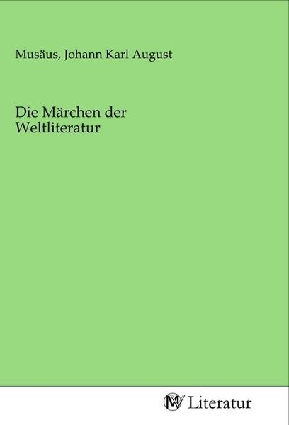 Die Märchen der Weltliteratur, Taschenbuch von , MV-Literatur, 9783968744087