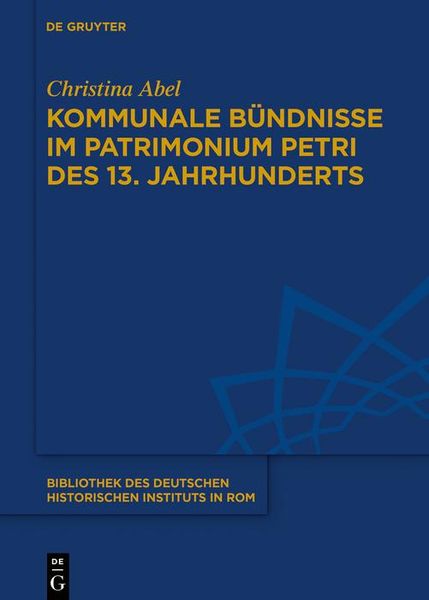 Produktbild: Kommunale B&uuml;ndnisse im Patrimonium Petri des 13. Jahrhunderts