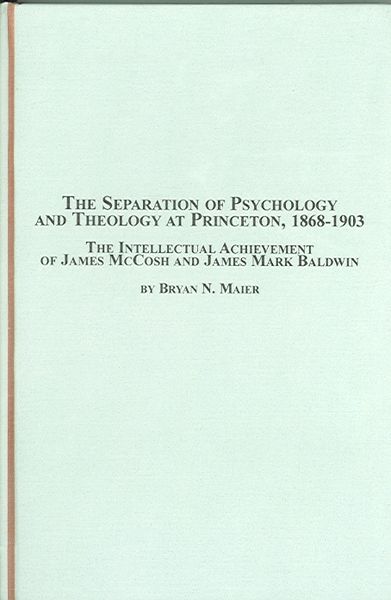 Produktbild: The Separation of Psychology And Theology at Princeton, 1868-1903