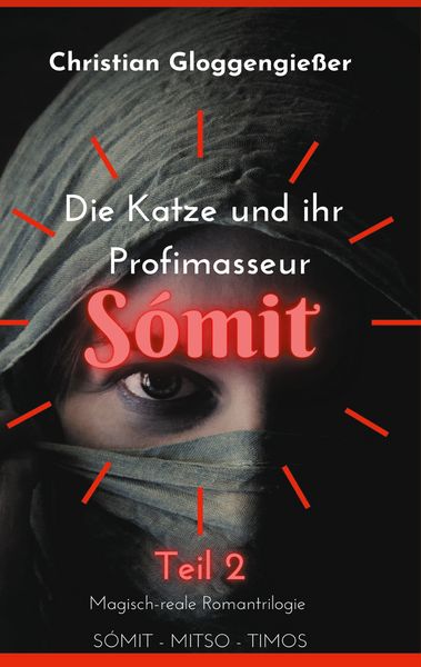 Die Katze und ihr Profimasseur SÓMIT Band 2, Taschenbuch von Christian Gloggengiesser, BoD – Books on Demand, 9783753460123