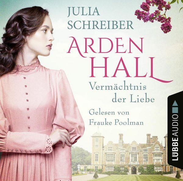 Produktbild: Verm&auml;chtnis der Liebe - Arden-Hall-Saga, Teil 1