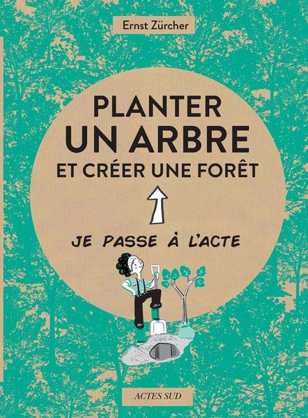 Produktbild: Planter un arbre et cr&eacute;er une for&ecirc;t