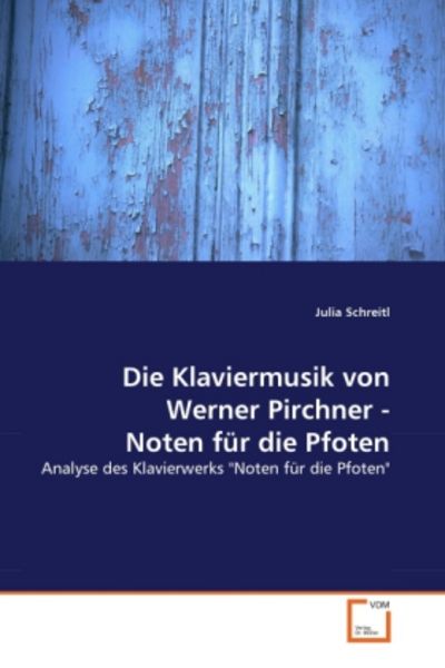Schreitl, J: Klaviermusik von Werner Pirchner - Noten für di -