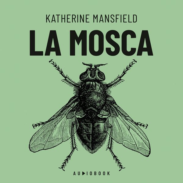 La mosca - Katherine Mansfield, Audio, 4066004712499