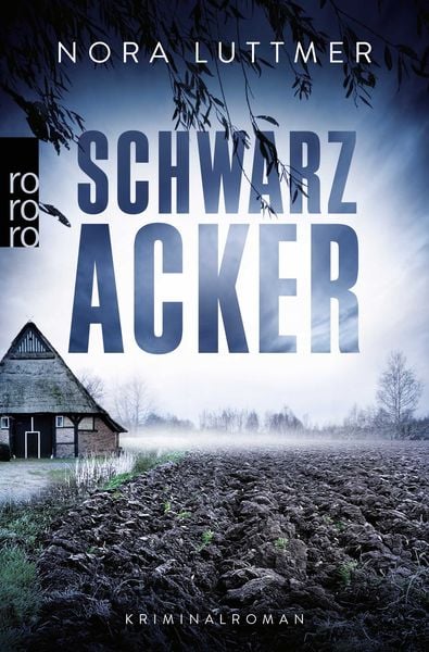 Schwarzacker, Taschenbuch von Nora Luttmer, Rowohlt Taschenbuch, 978-3-499-01070-5