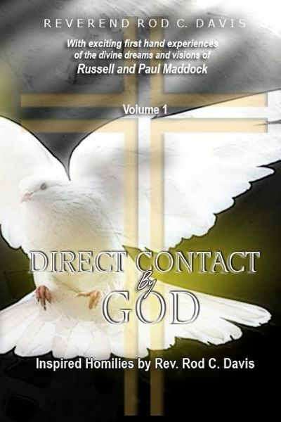 Produktbild: Direct Contact by God, Inspired Homilies by Rod C. Davis: With Exciting First Hand Experiences by Russell and Paul Maddock