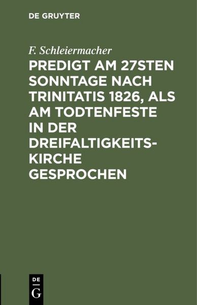 Produktbild: Predigt am 27sten Sonntage nach Trinitatis 1826, als am Todtenfeste in der Dreifaltigkeitskirche gesprochen