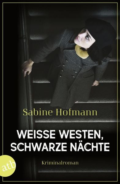 Weiße Westen, schwarze Nächte, Taschenbuch von Sabine Hofmann, Aufbau TB, 978-3-7466-4246-8