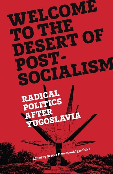 Produktbild: Welcome to the Desert of Post-Socialism