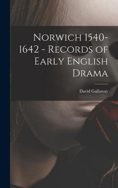 Produktbild: Norwich 1540-1642 - Records of Early English Drama