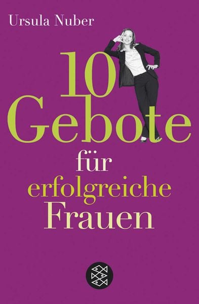 10 Gebote für erfolgreiche Frauen, Taschenbuch von Ursula Nuber, Fischer Taschenbuch Verlag, 9783596171651