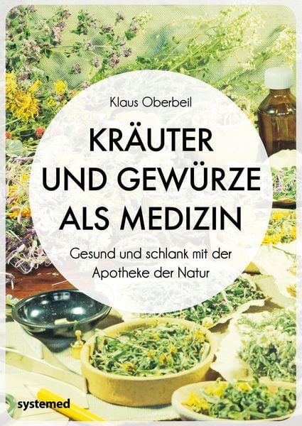 Produktbild: Kr&auml;uter und Gew&uuml;rze als Medizin