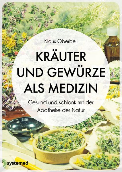 Produktbild: Kr&auml;uter und Gew&uuml;rze als Medizin