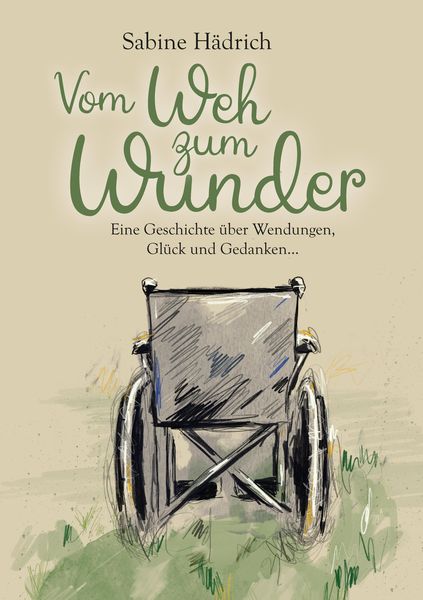 Vom Weh zum Wunder, Taschenbuch von Sabine Hädrich, Tredition, 9783347727045