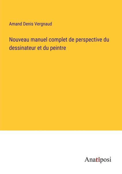 Produktbild: Nouveau manuel complet de perspective du dessinateur et du peintre